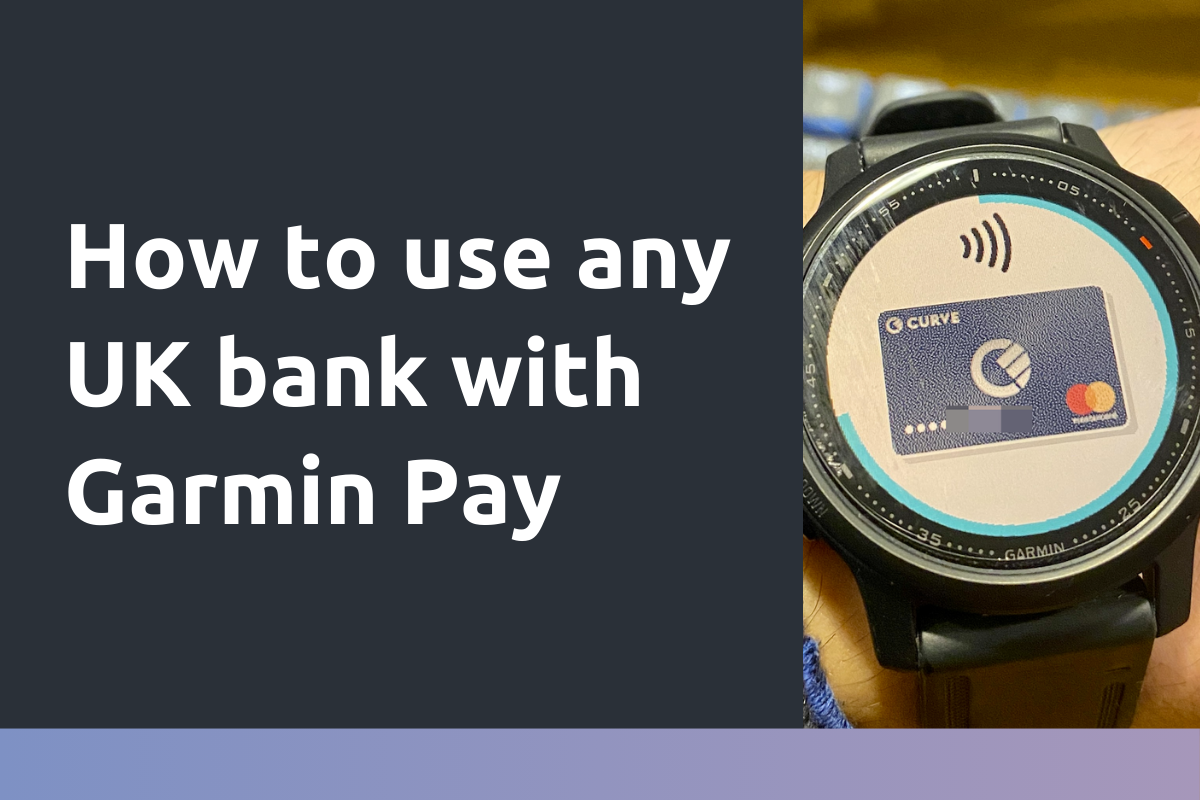 How to use any UK bank with Garmin Pay